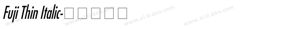 Fuji Thin Italic字体转换